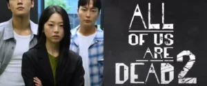 Three serious-looking actors next to "ALL OF US ARE DEAD 2" title.